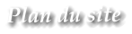 Plan du site